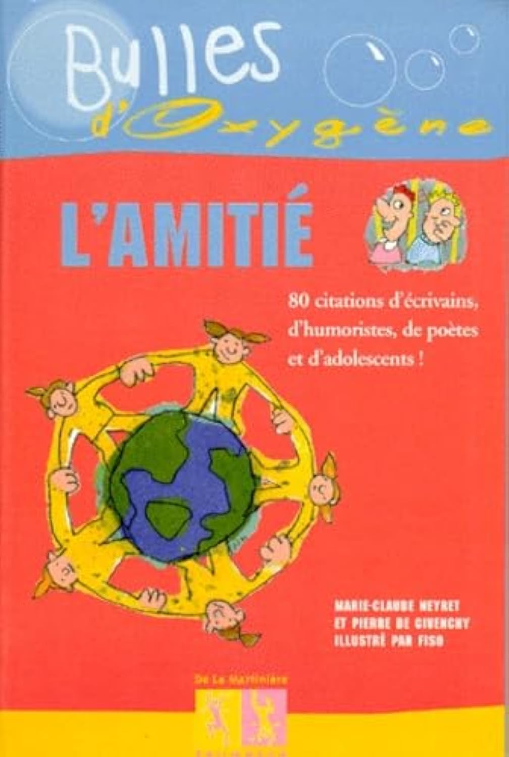 L'Amitie. 80 Citations D'Ecrivains, D'Humoristes, De Poetes Et D'Adolescents ! 9782732423616