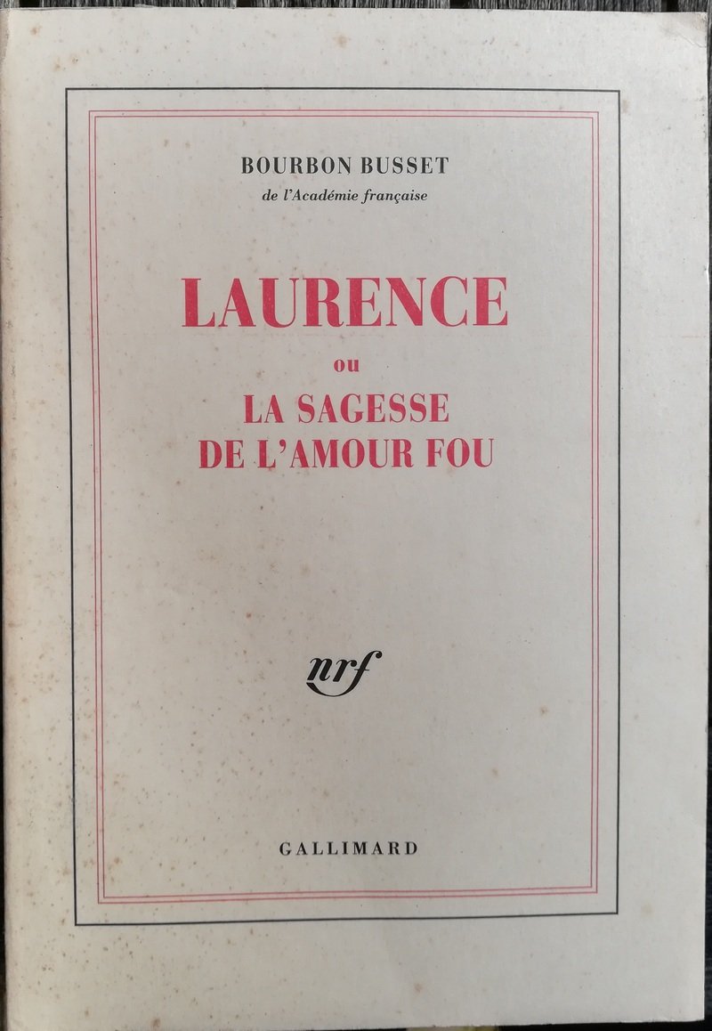 Laurence ou La sagesse de l'amour fou 9782070715138