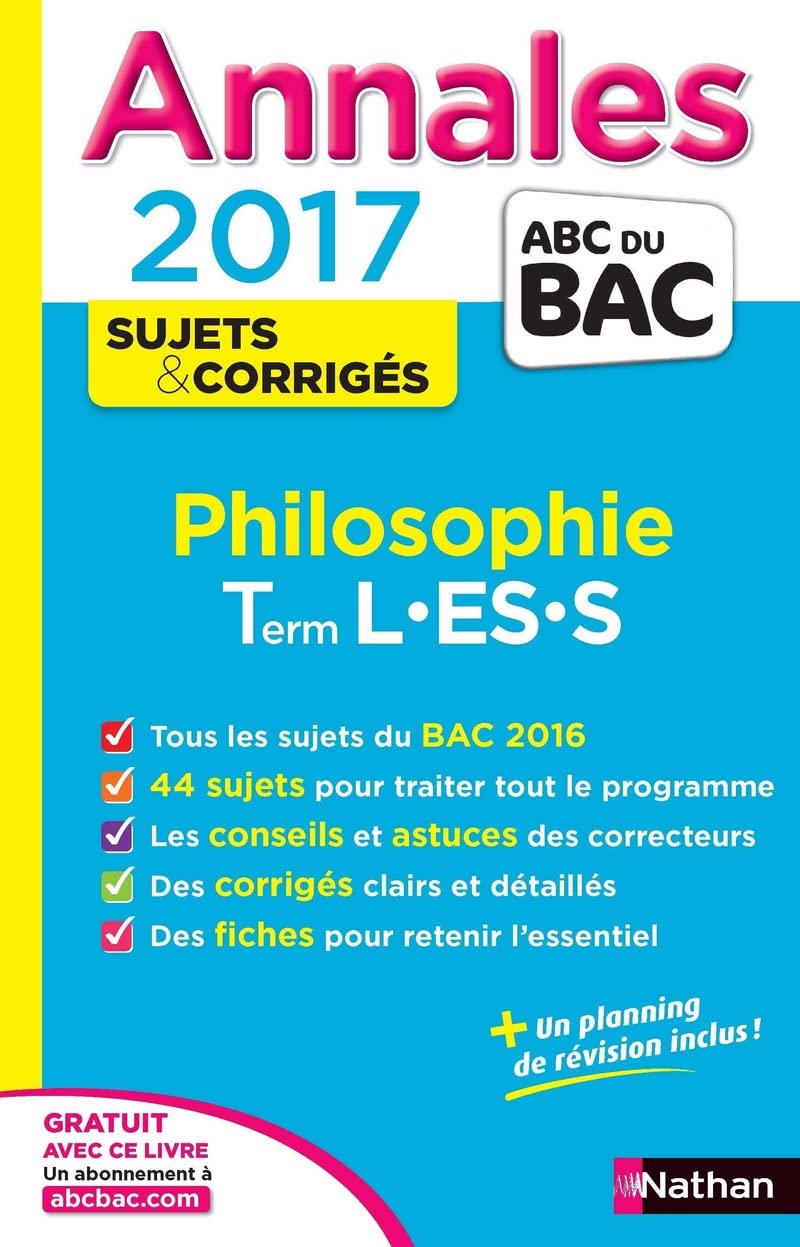 Annales ABC du BAC 2017 Philosophie Term L-ES-S: Sujets et corrigés 9782091502120