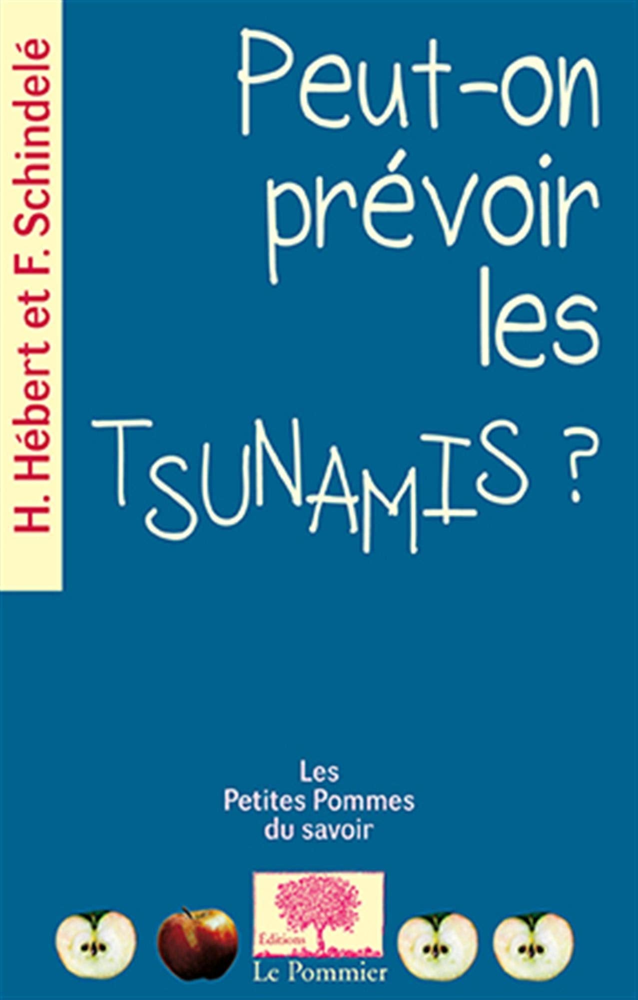 Peut-on prévoir les tsunamis?: Nouvelle Édition 9782746505728