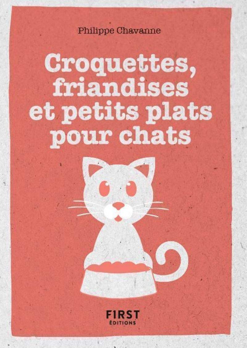 Petit Livre de - Croquettes, friandises et petits plats pour chat 9782412060056