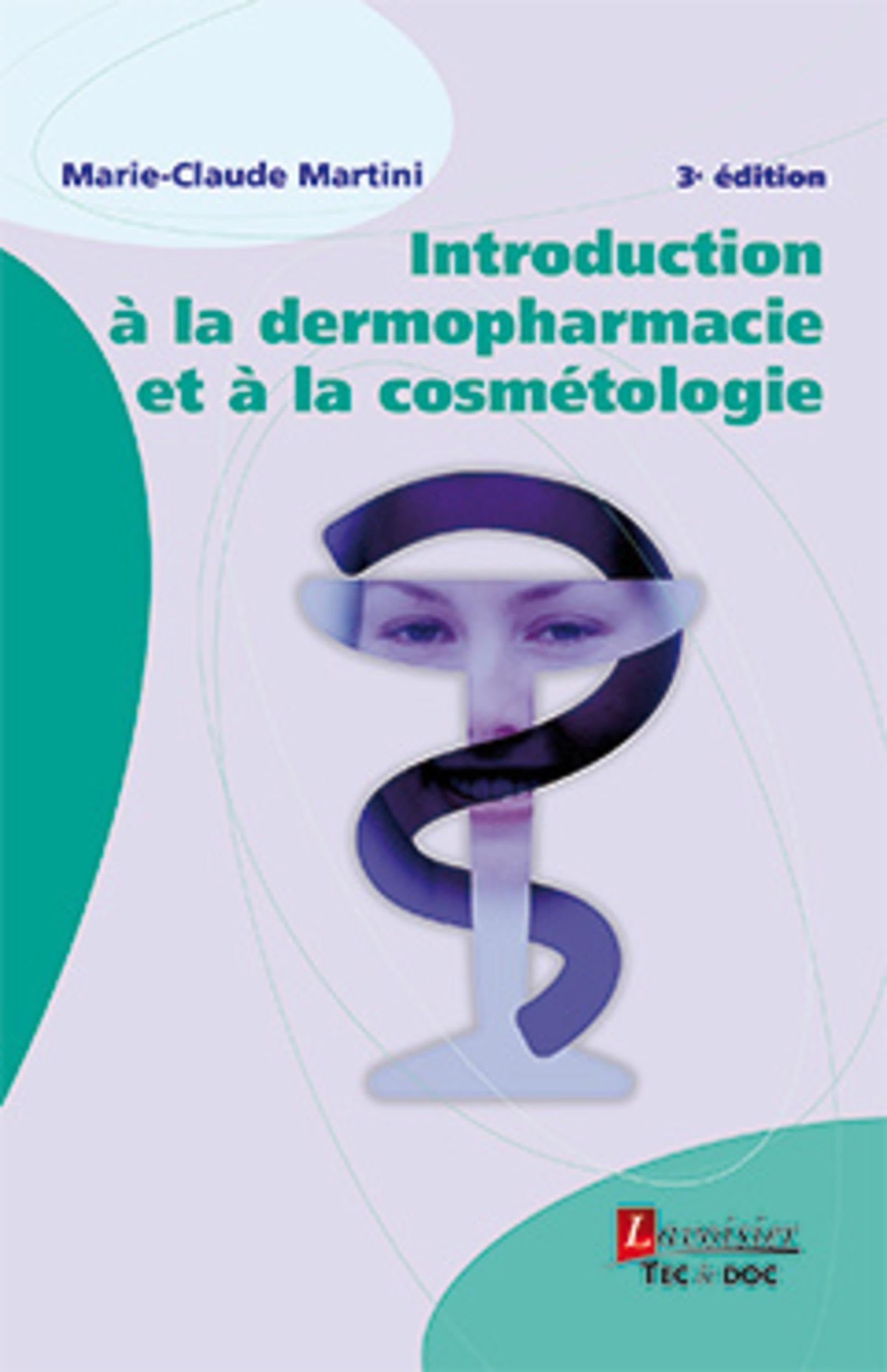 Introduction à la dermopharmacie et à la cosmétologie (3° Éd.) 9782743022303
