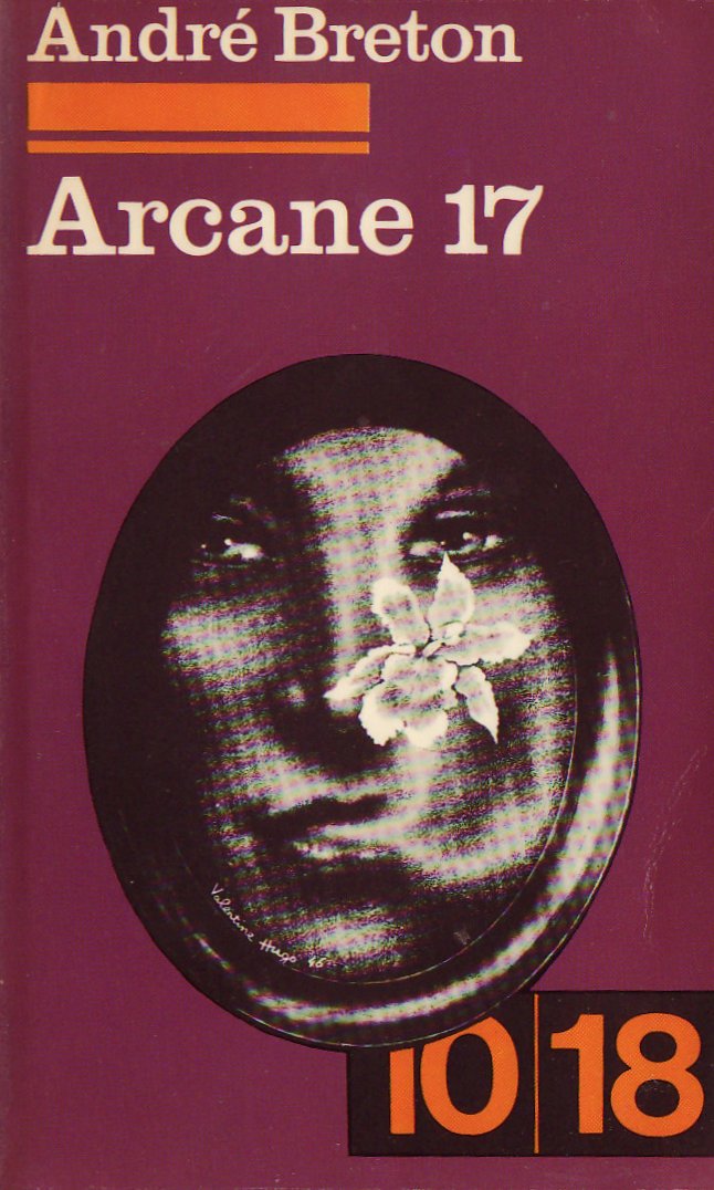 Arcane 17 : Enté d'Ajours suivi de André Breton ou la transparence 