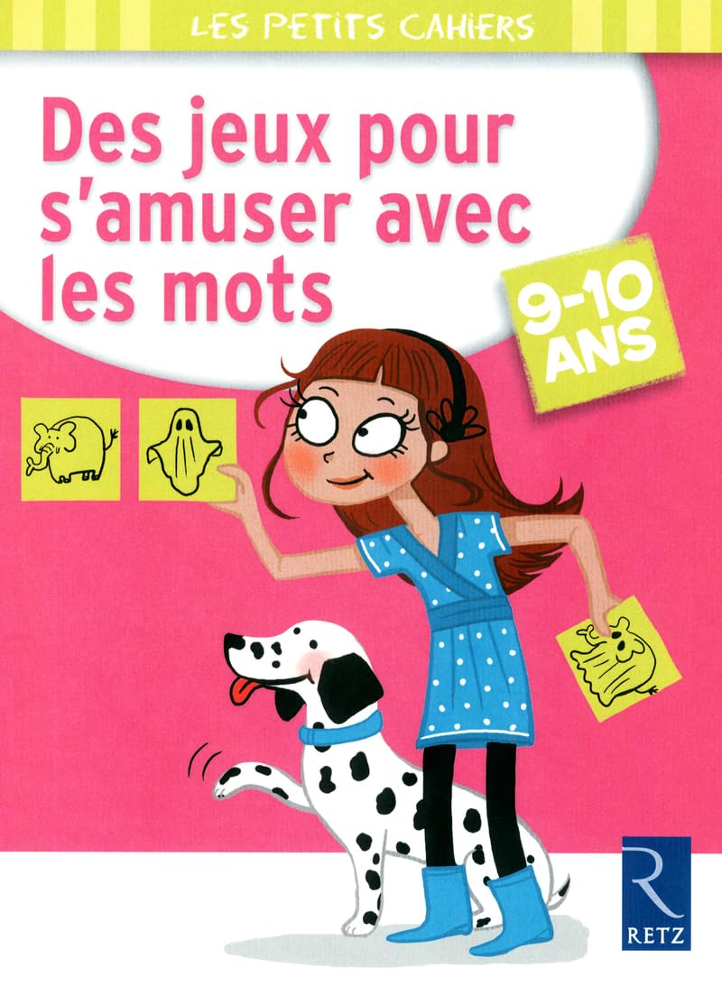 Des jeux pour s'amuser avec les mots : 9-10 ans 9782725630021