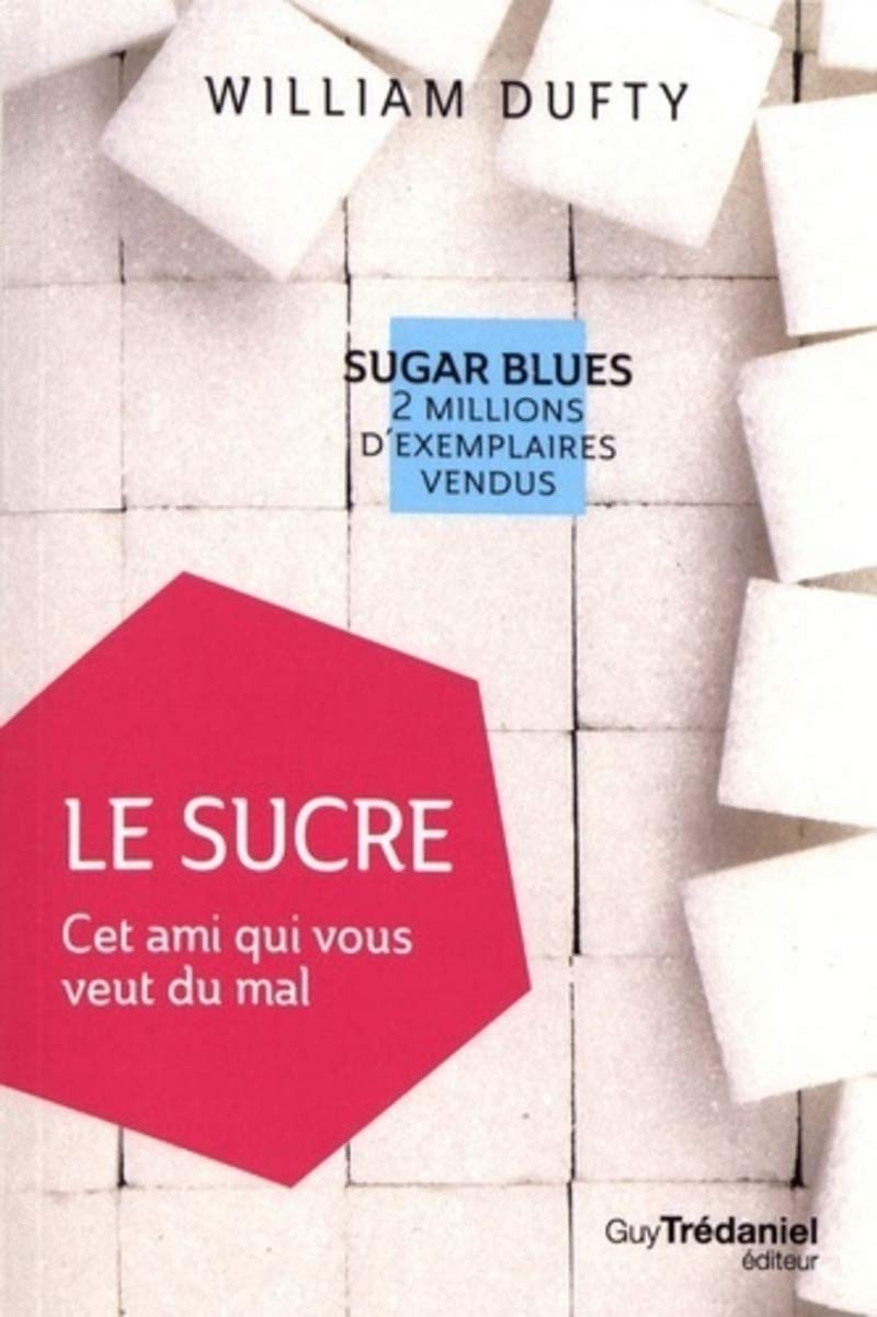 Le sucre - Cet ami qui vous veut du mal (poche) 9782813220905