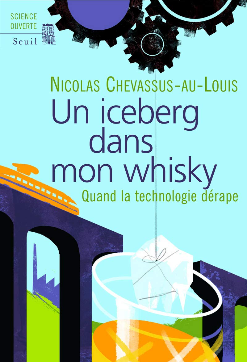 Un iceberg dans mon whisky: Quand la technologie dérape 9782020976671