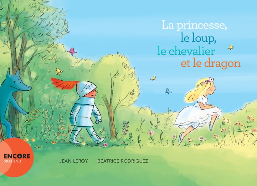 La princesse, le loup, le chevalier et le dragon 9782330146993