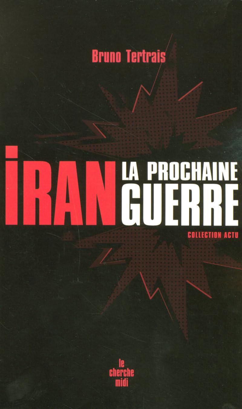 Iran : la prochaine guerre 9782749111506
