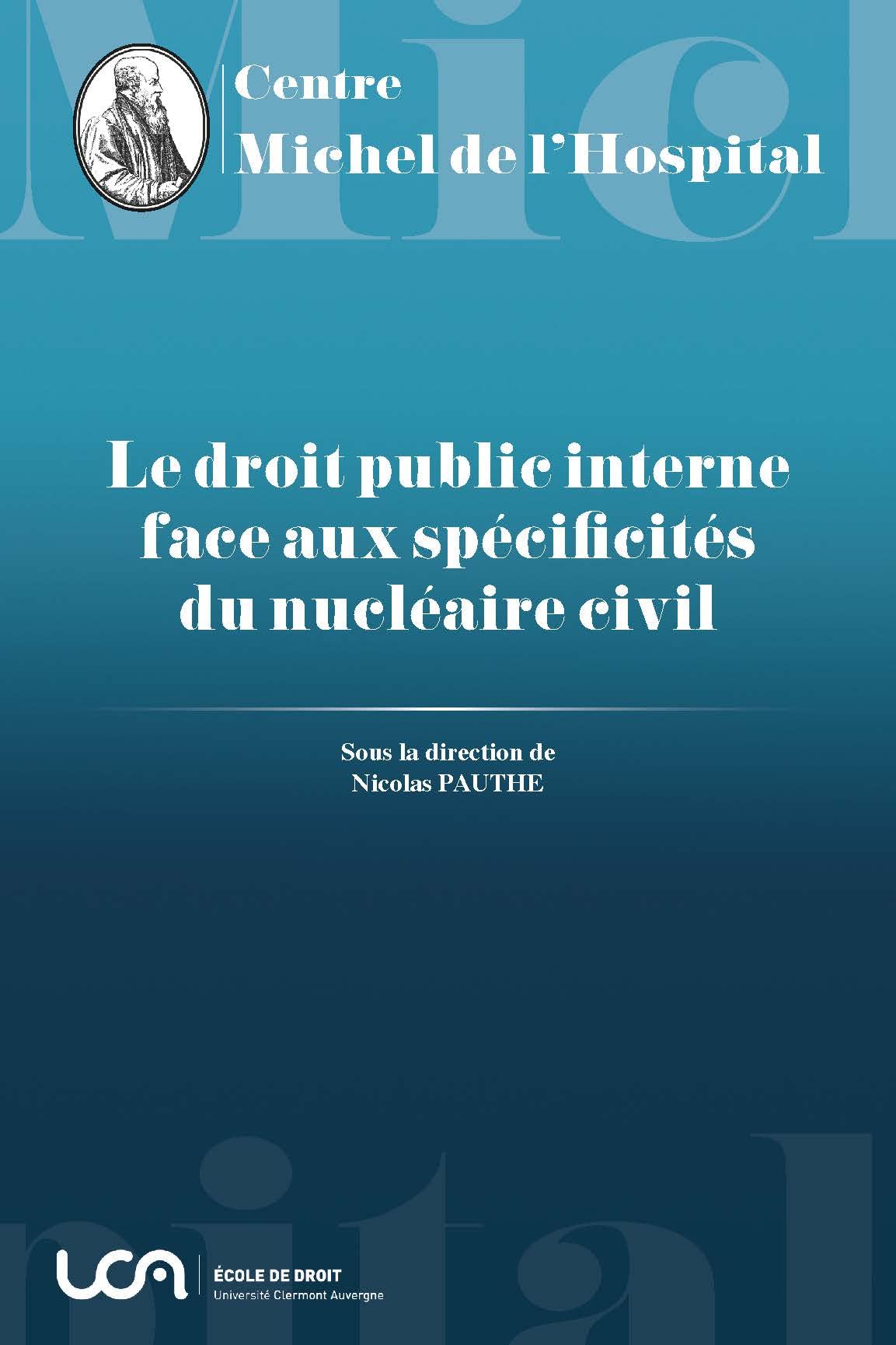 Le droit public interne face aux spécificités du nucléaire civil (Tome 18) 9782912589590