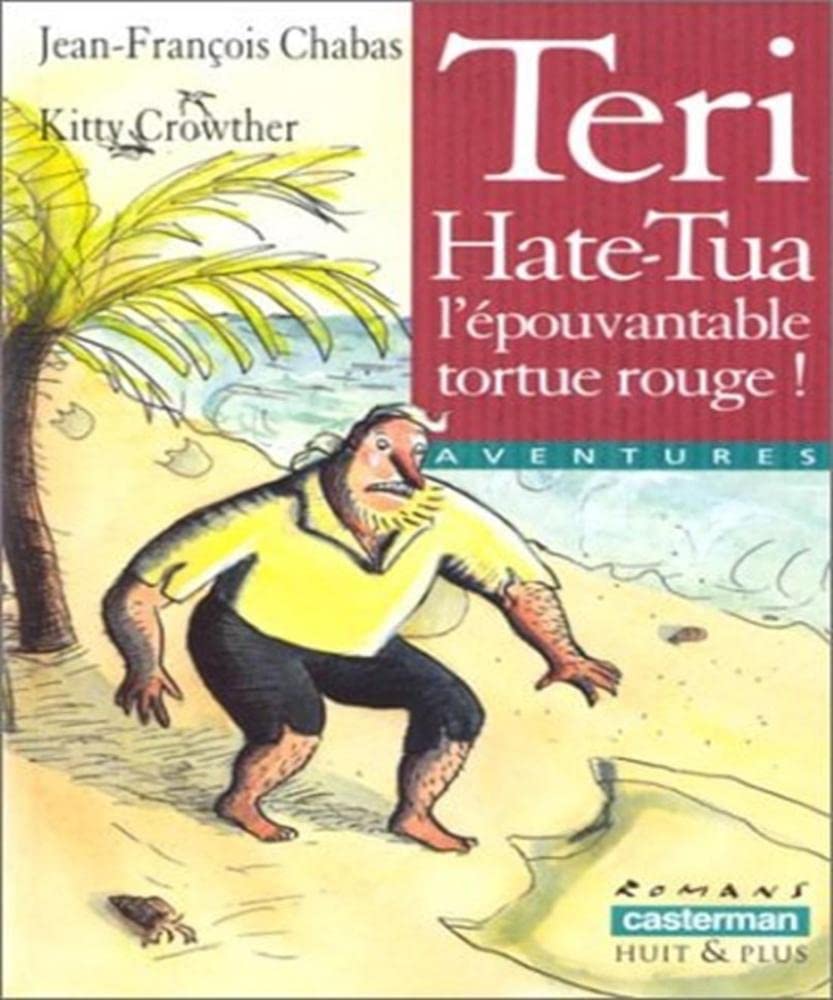 Teri Hate-Tua, l'épouvantable tortue rouge ! 9782203119345