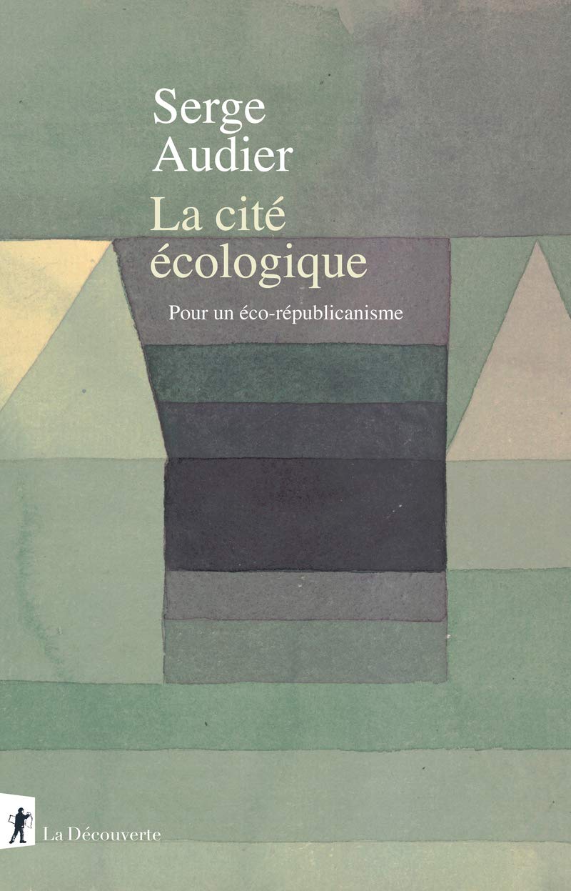 La cité écologique: Pour un éco-républicanisme 9782348059803