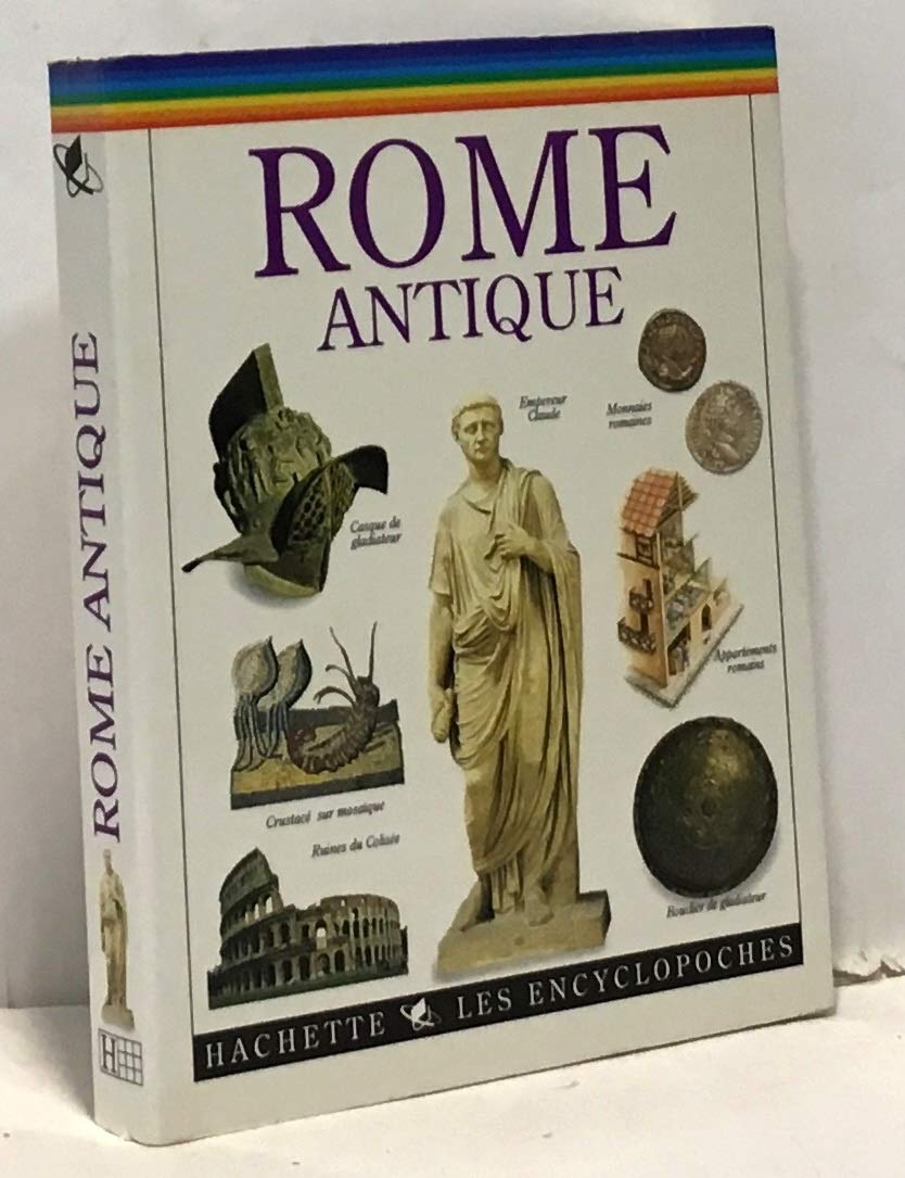 Les encyclopoches : la Rome antique 9782012913868