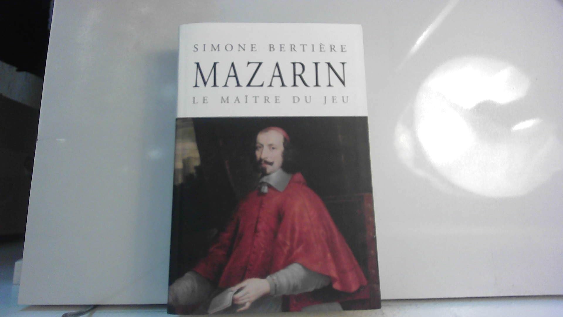 Mazarin : Le maître du jeu 9782286034870
