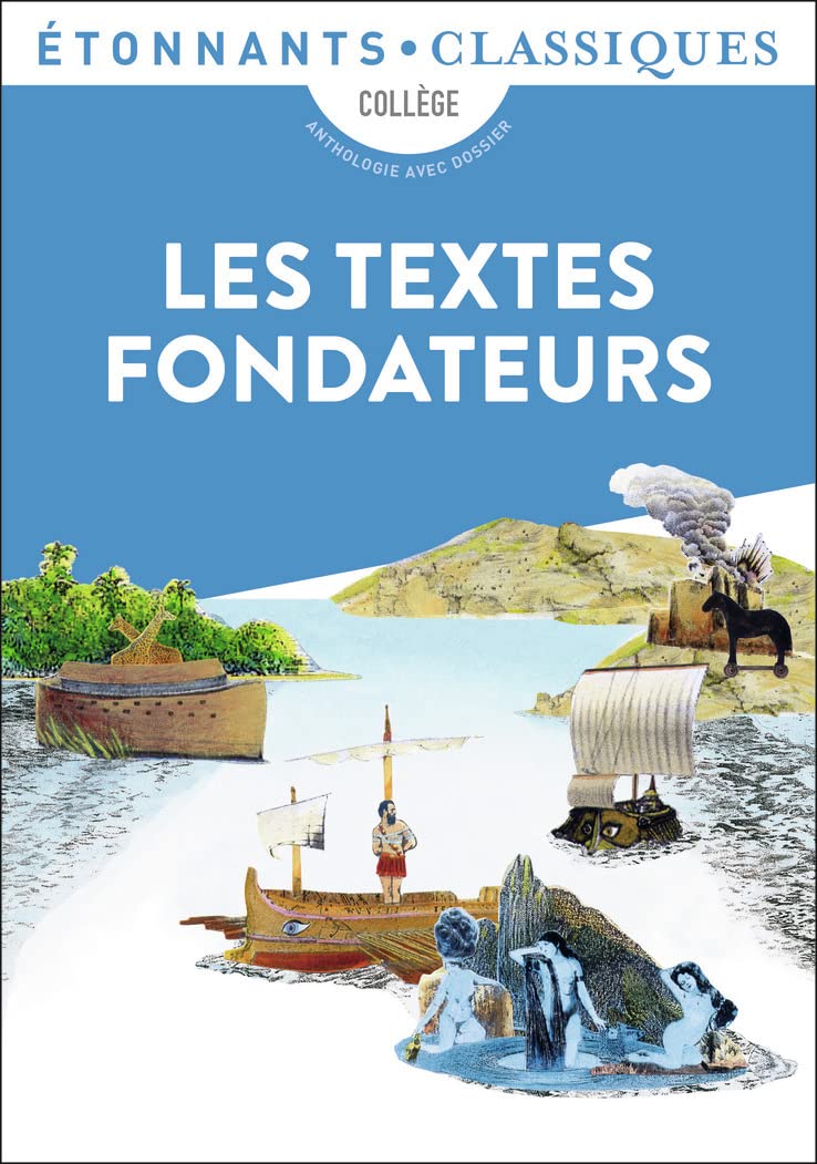 Les Textes fondateurs: Bible - Iliade - Odyssée - Énéide - Métamorphoses 9782081314856