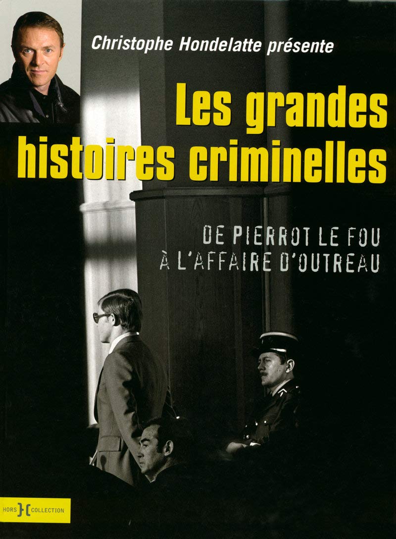 Les Grandes Histoires criminelles 9782258076273