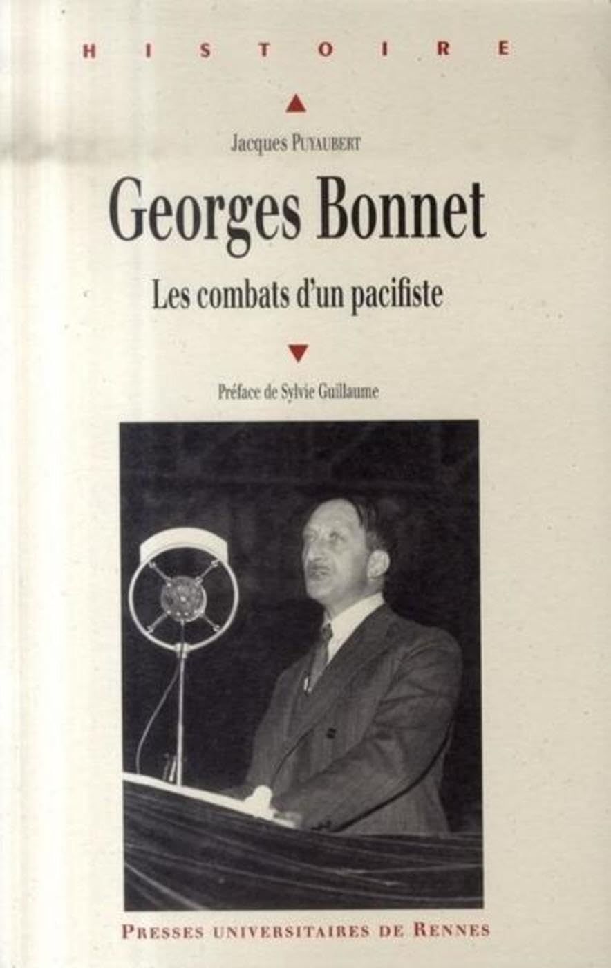 GEORGES BONNET 1889-1973. LES COMBATS D UN PACIFISTE 9782753504240