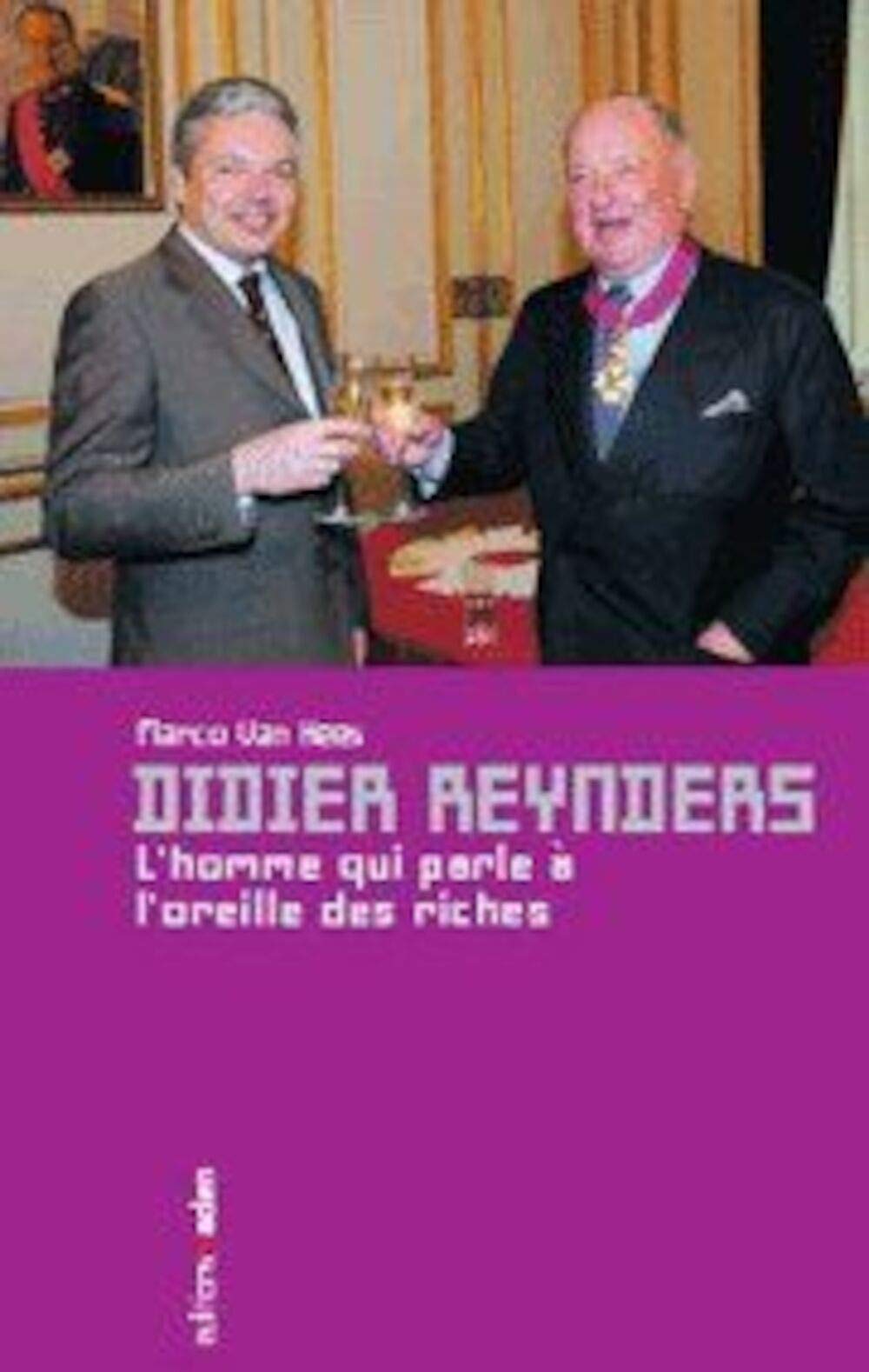 Didier Reynders: L'Homme qui parle à l'oreille des riches 9782930402451