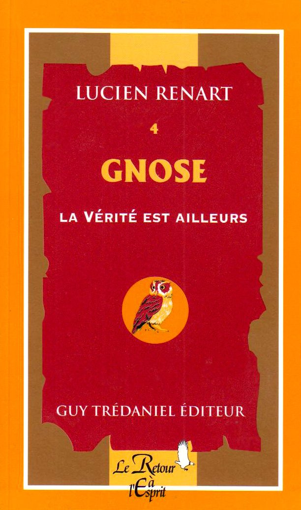 La Gnose : la vérite est ailleurs, numéro 4 9782857079637