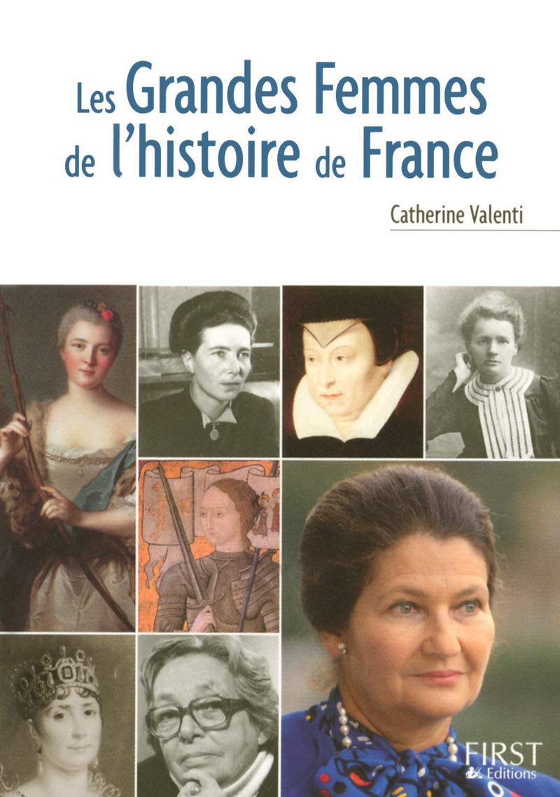 Le Petit livre de - Les Grandes Femmes de l'Histoire de France 9782754008372