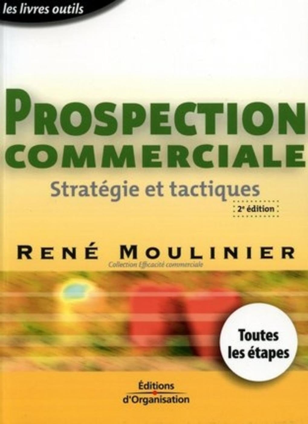 La prospection commerciale : Stratégie et tactiques 9782708126473