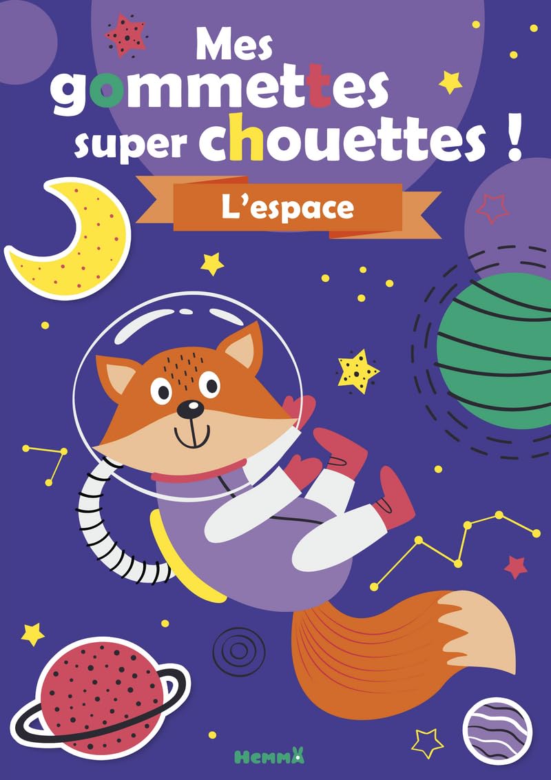 Mes gommettes super chouettes ! – L'espace – Livre d'activités et de gommettes – dès 3 ans 9782508049040