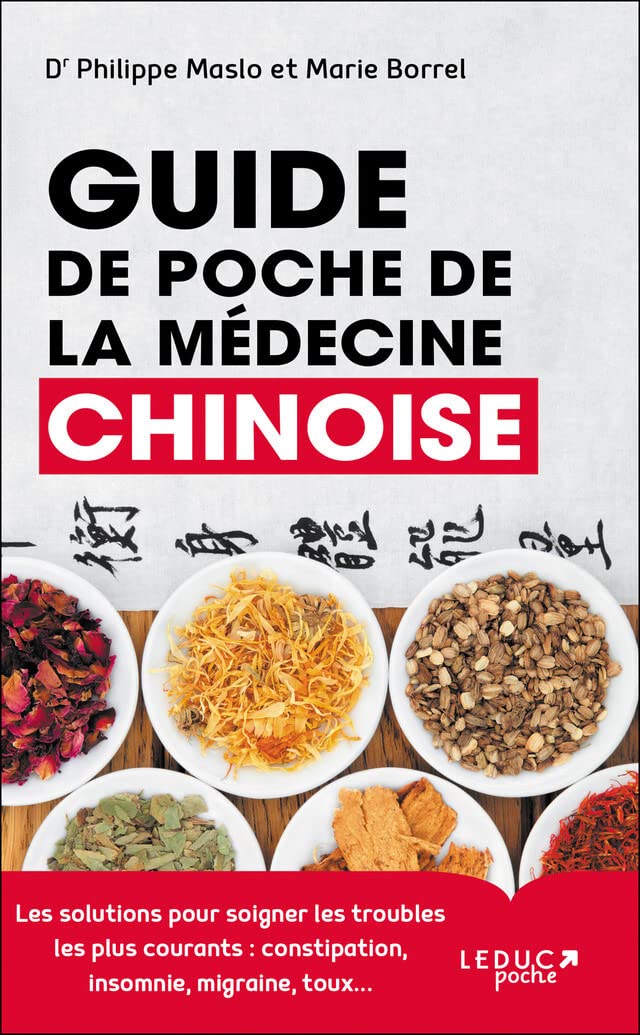 Guide de poche de la médecine chinoise: Les solutions pour soigner les troubles les plus courants : constipation, insomnie, migraine, toux... 9791028504571
