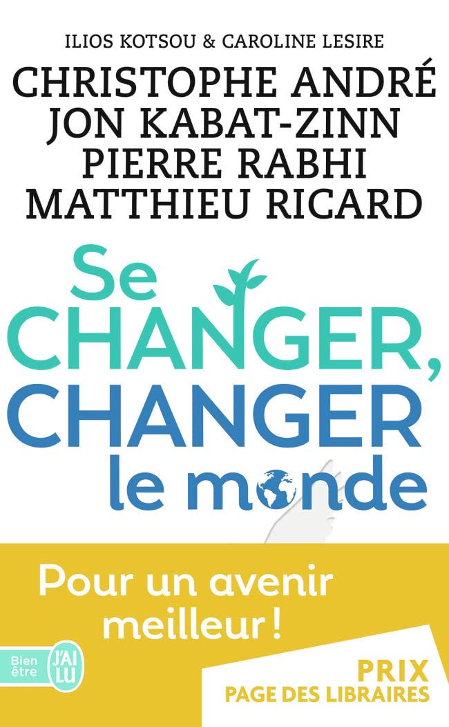 Se changer, changer le monde: Des solutions concrètes pour mieux vivre ensemble 9782290092279