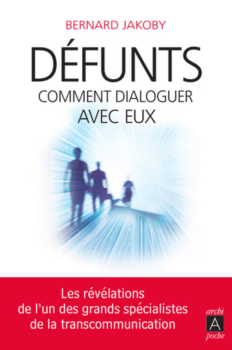 Défunts : comment dialoguer avec eux 9782377350773