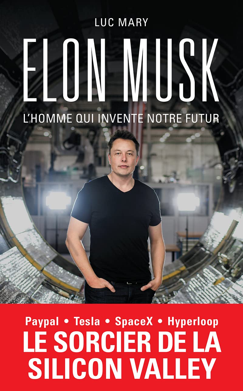 Elon Musk, l'homme qui invente notre futur 9782809840940