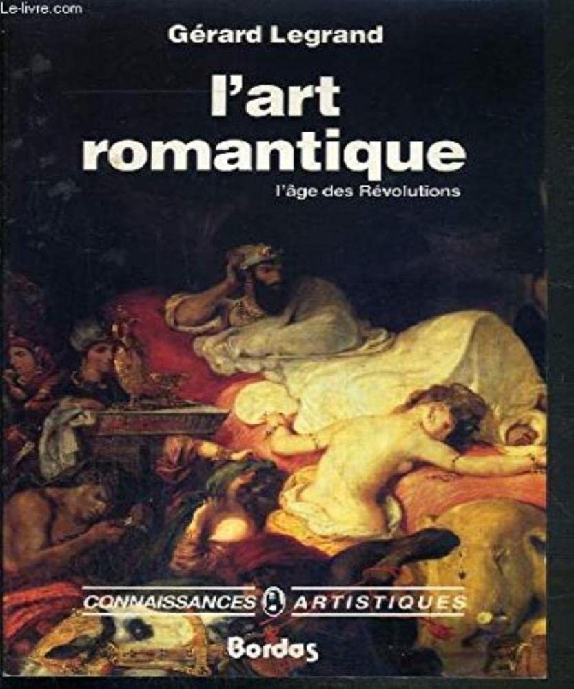 L'Art Romantique. L'Age Des Revolutions 9782040185091