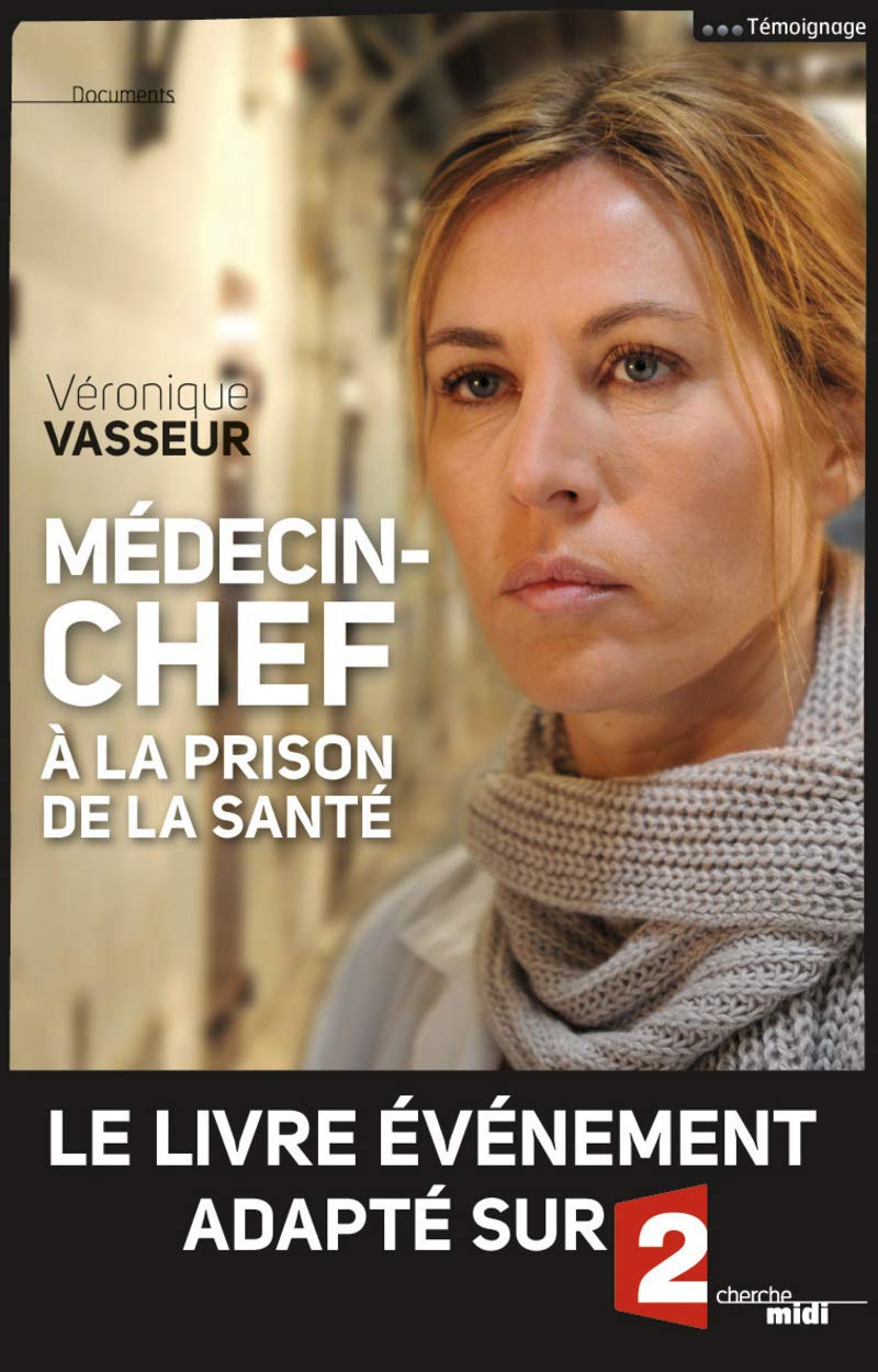 Médecin-chef à la prison de la Santé (nouvelle édition) 9782749128641