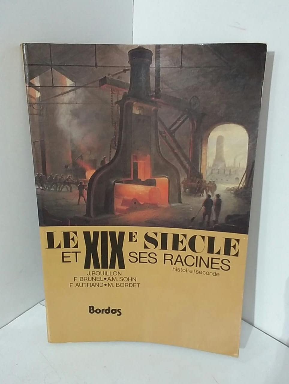 Le XIX siècle et ses racines, Histoire 2nd 9782040121907