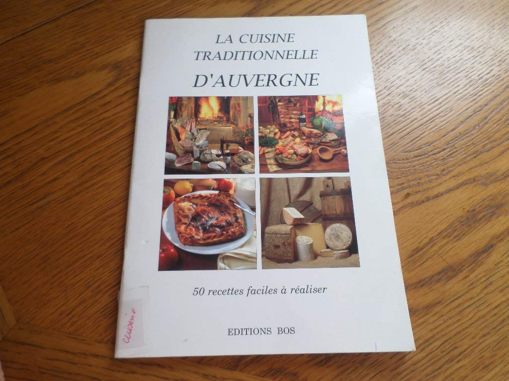 La cuisine traditionnelle d'Auvergne 9782950941909