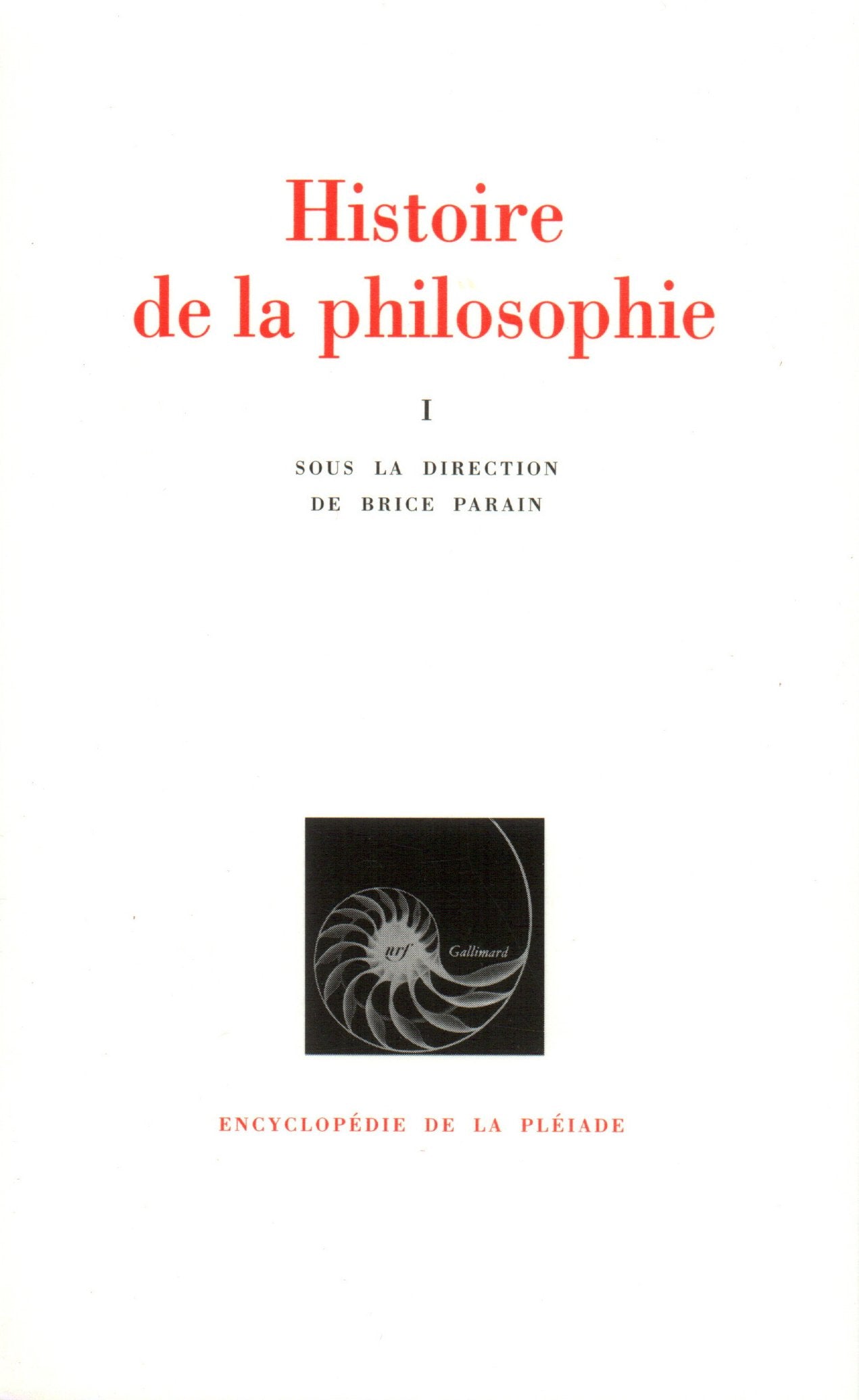 Histoire de la philosophie (Tome 1-Orient - Antiquité - Moyen Âge) 9782070104260