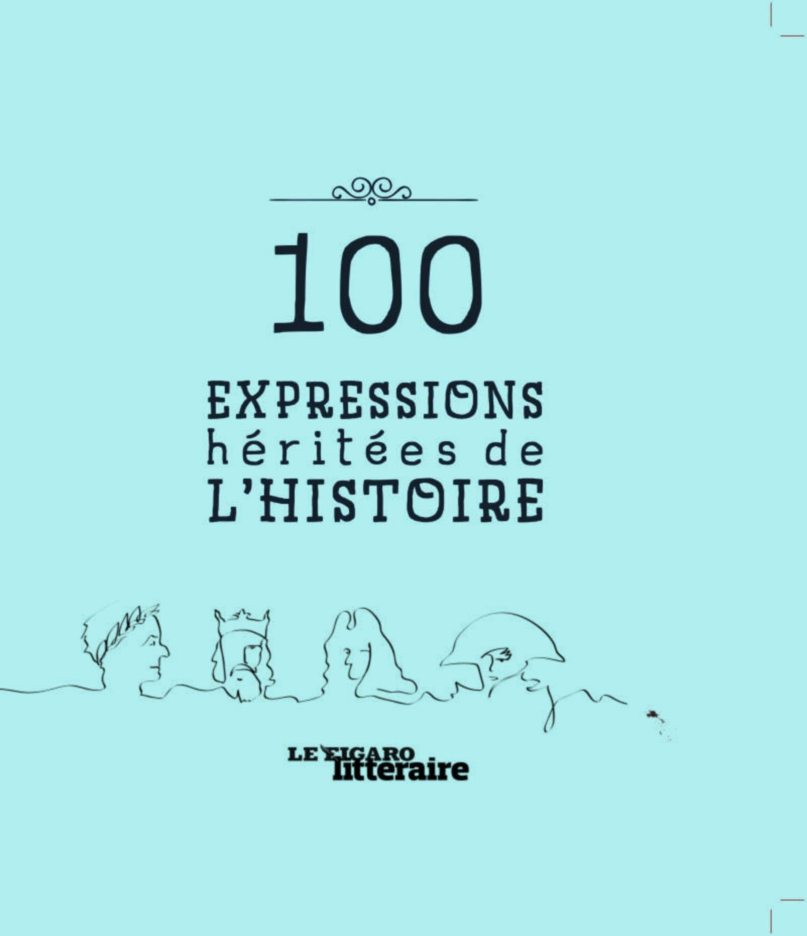 100 expressions héritées de l'histoire 9782810507412