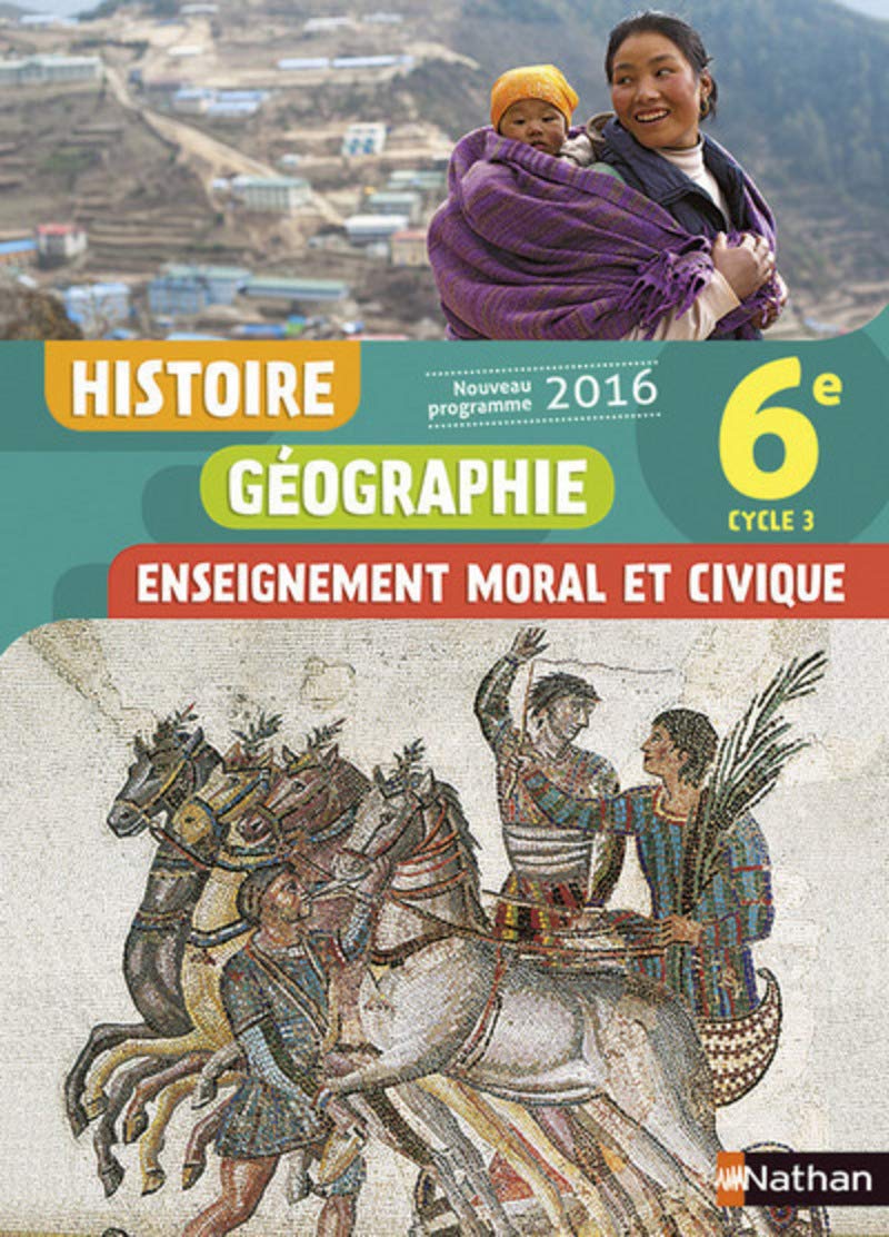 Histoire, Géographie, Enseignement Moral et Civique (EMC) 6e - Nouveau programme 2016 9782091718941