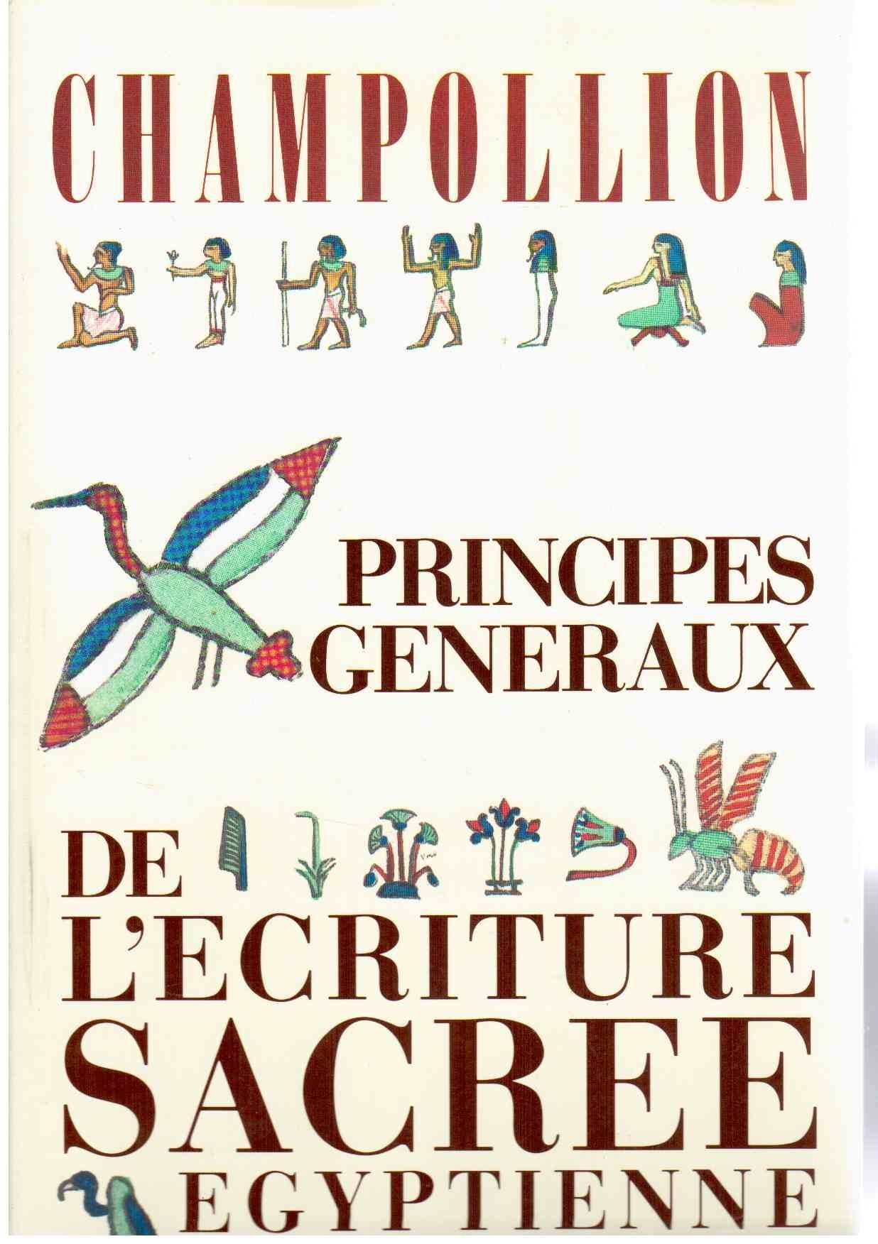 Grammaire Egyptienne ou Principes généraux de l'Ecriture Sacrée égyptienne appliquée à la représentation de la langue parlée 