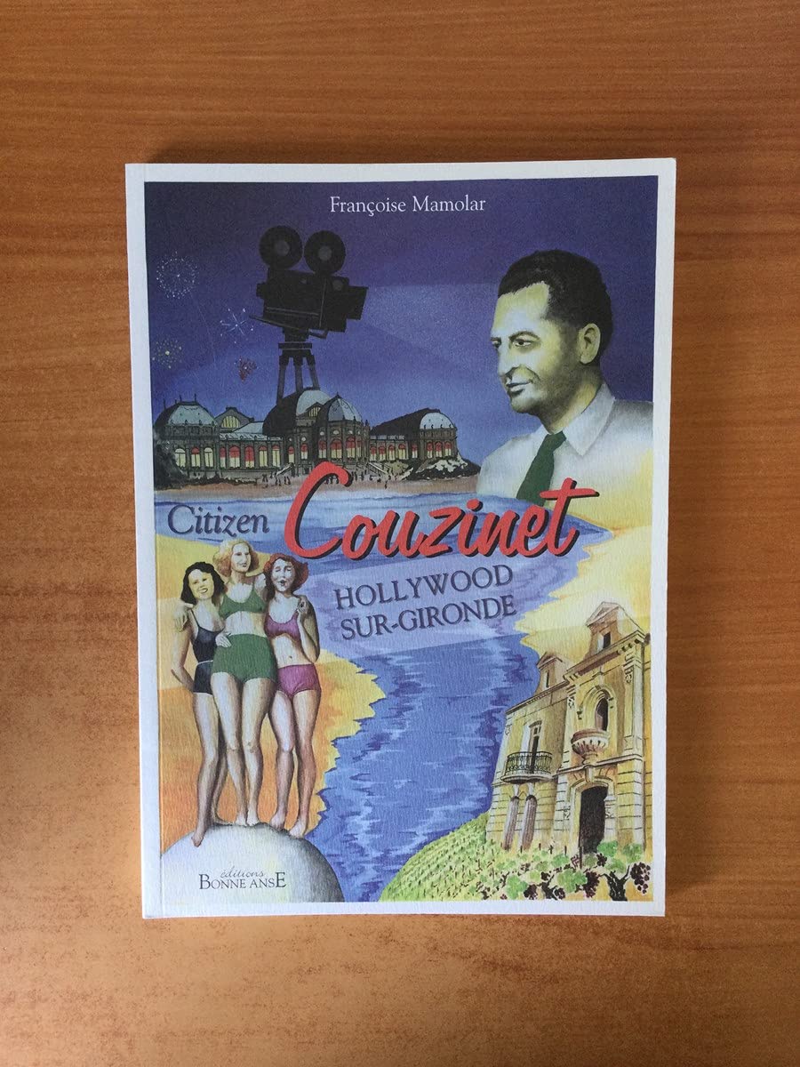 Citizen Couzinet: Hollywood-sur-Gironde 9782916470030