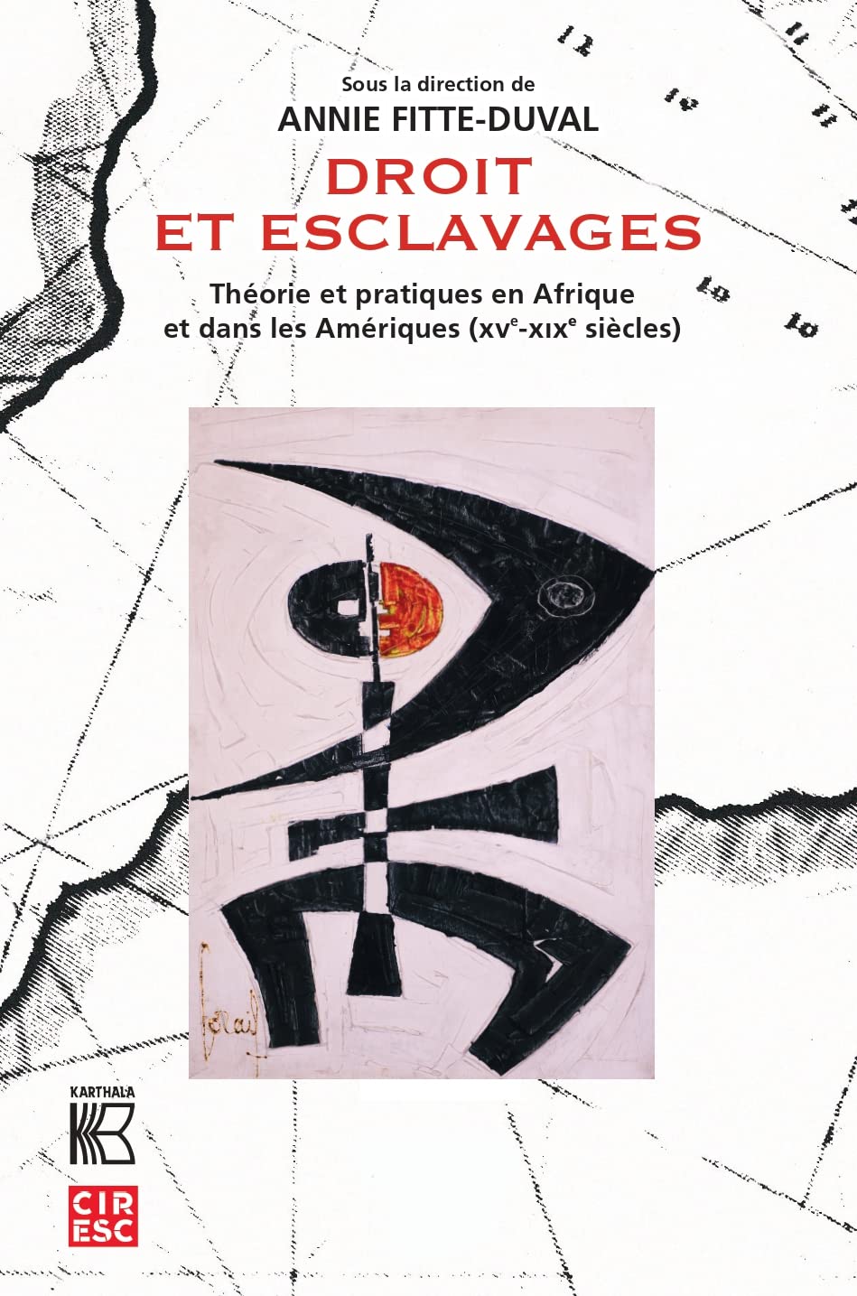 Droit et esclavages: Théorie et pratiques en Afrique et dans les Amériques 9782811129620