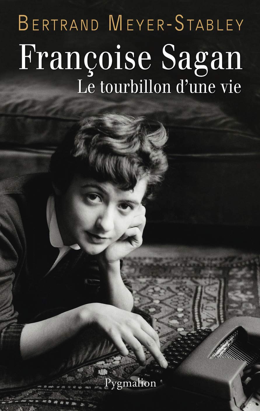 Françoise Sagan: Le Tourbillon d'une vie 9782756405377