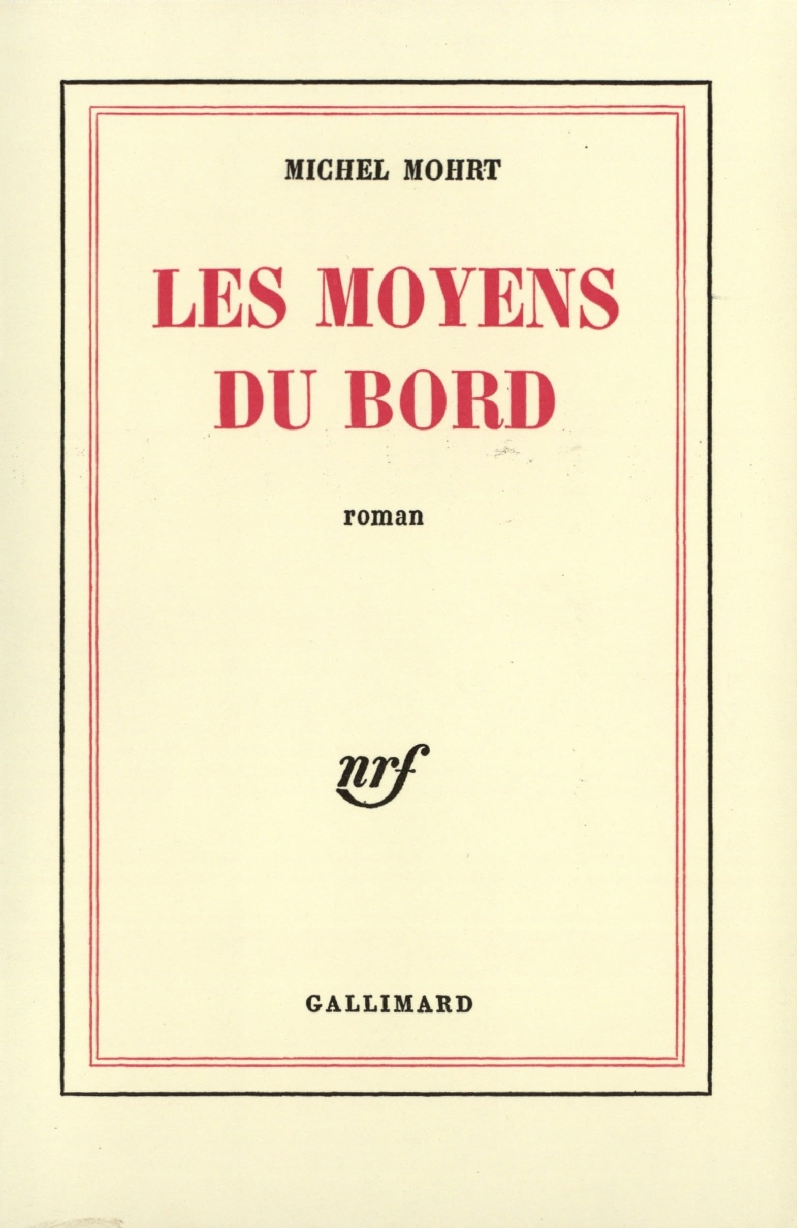 Les Moyens du bord 9782070293049