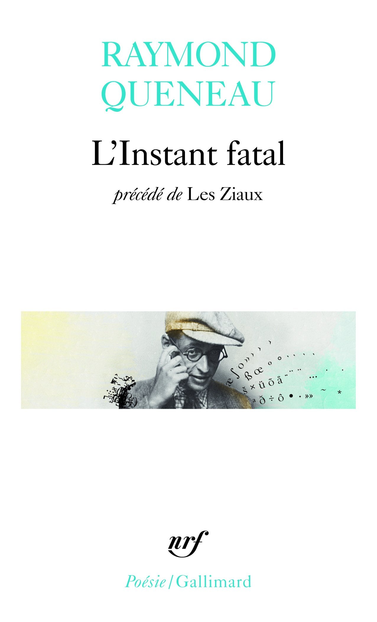 L'Instant fatal, précédé de "Les Ziaux" 9782070302291