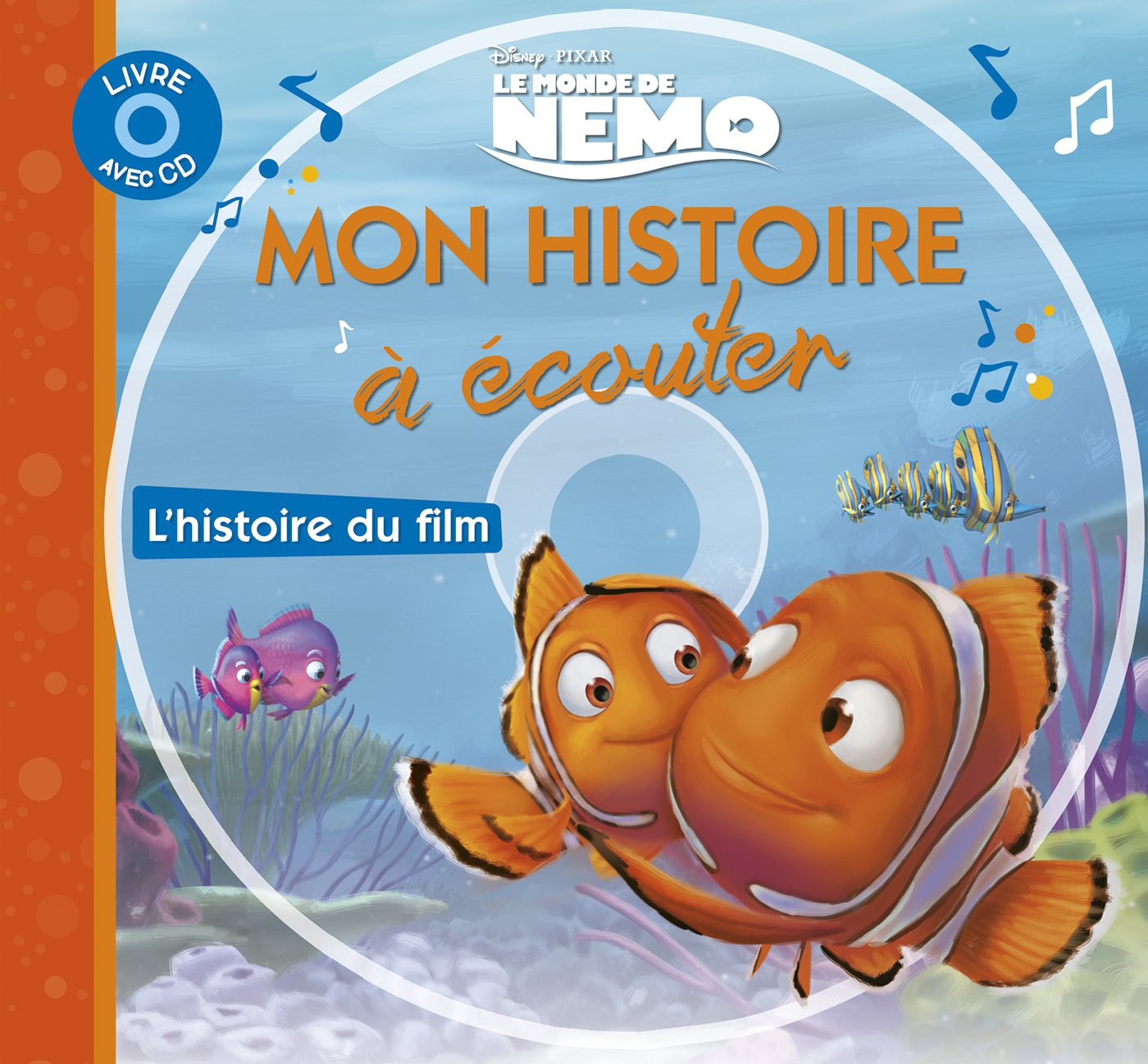 NEMO - Mon Histoire à Écouter - L'histoire du film - Livre CD - Disney Pixar 9782014635904