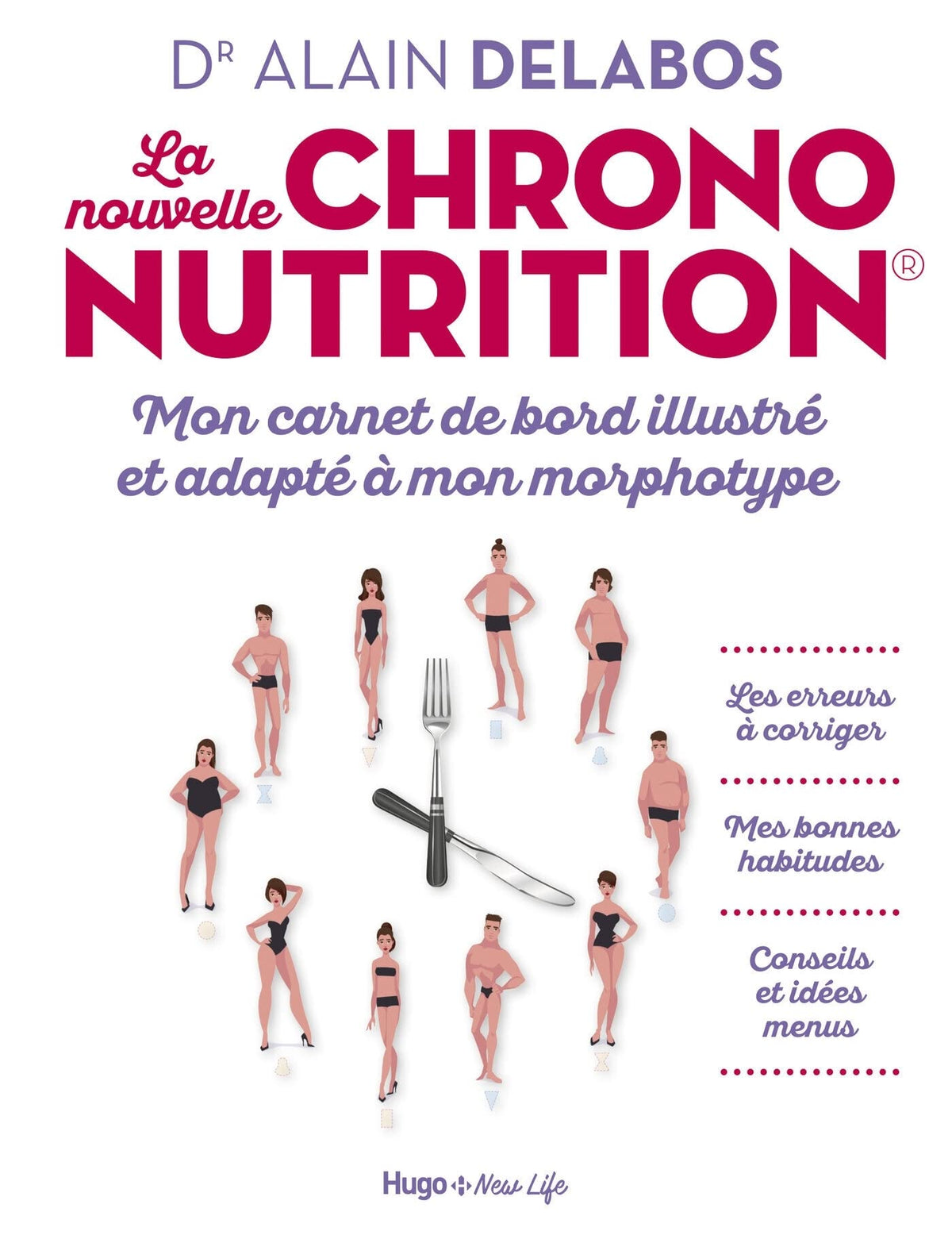 La nouvelle chrononutrition - Mon carnet de bord illustré et adapté à mon morphotype 9782755641042