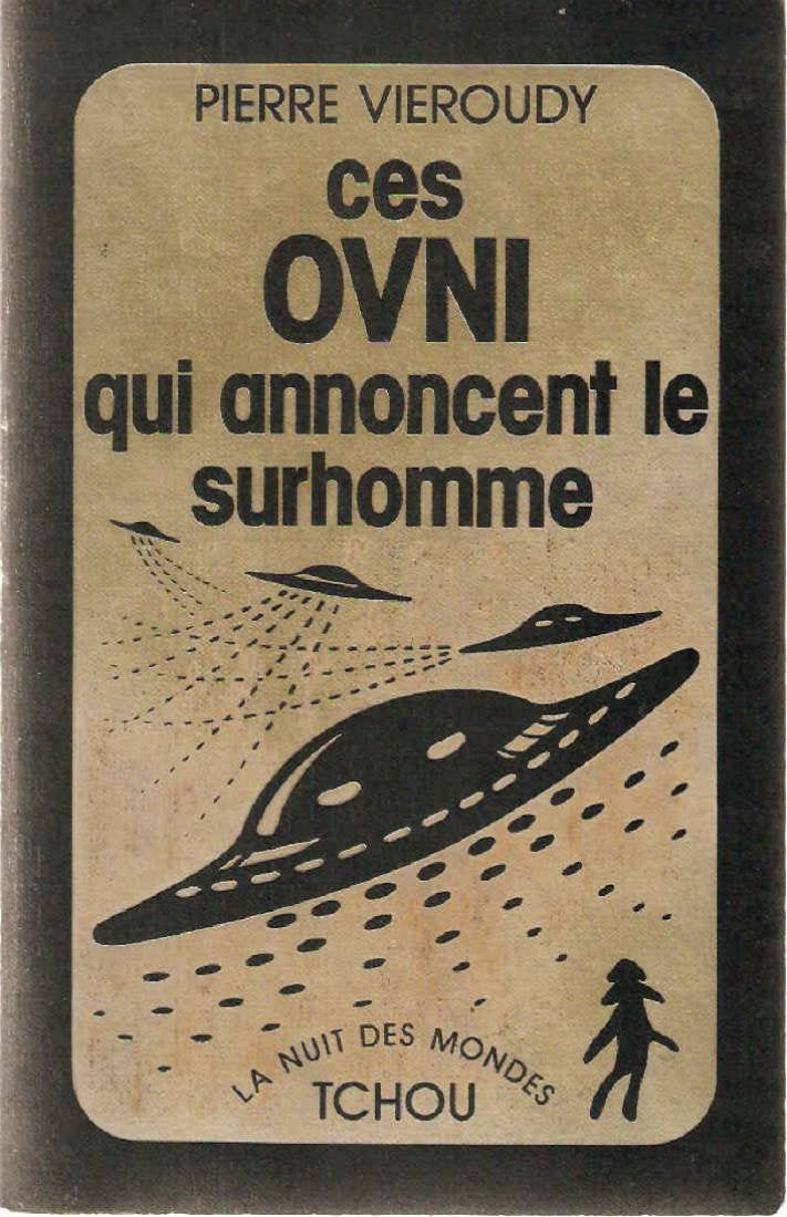 Ces OVNI qui annoncent le surhomme 9782710700616
