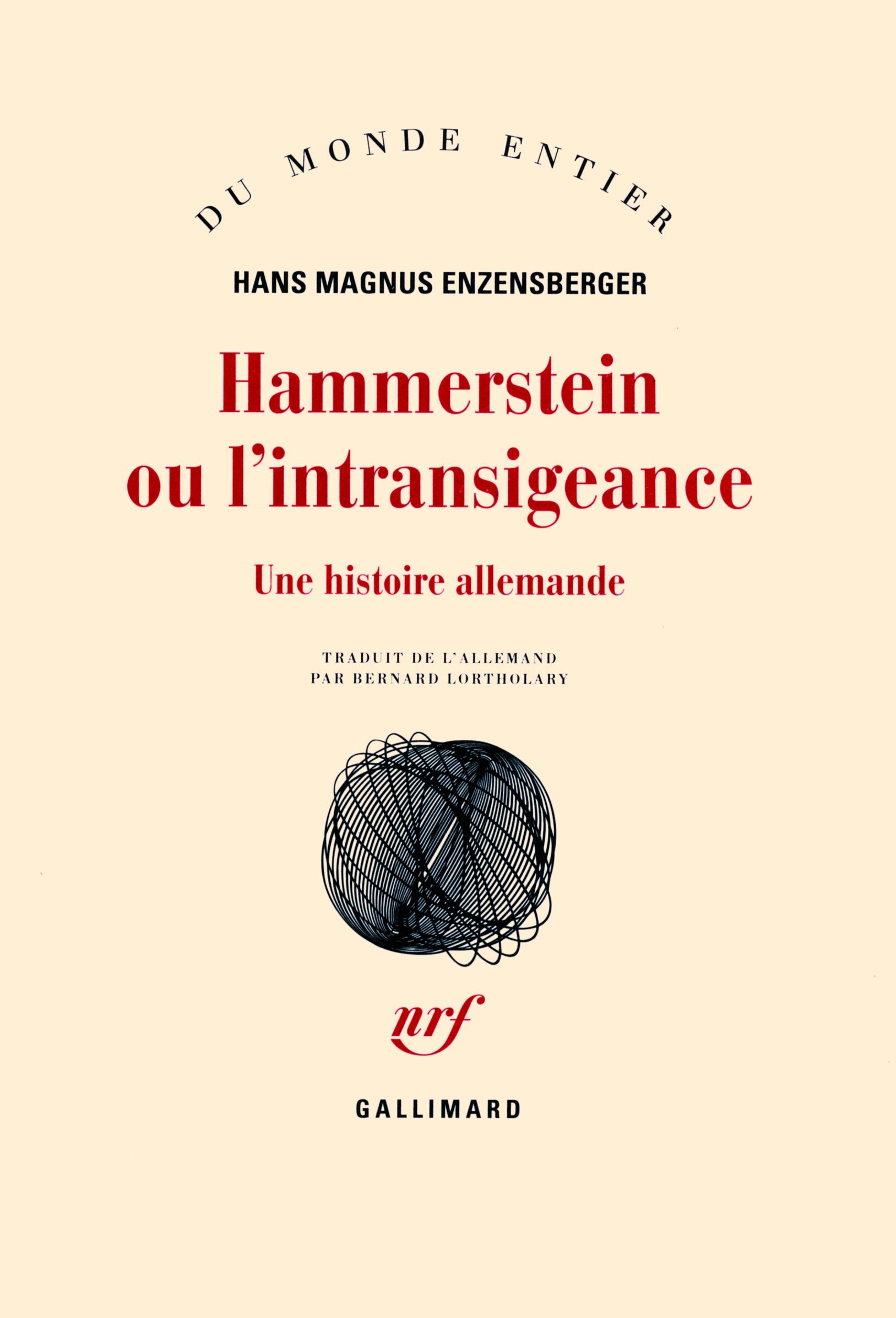 Hammerstein ou L'intransigeance: Une histoire allemande 9782070121960
