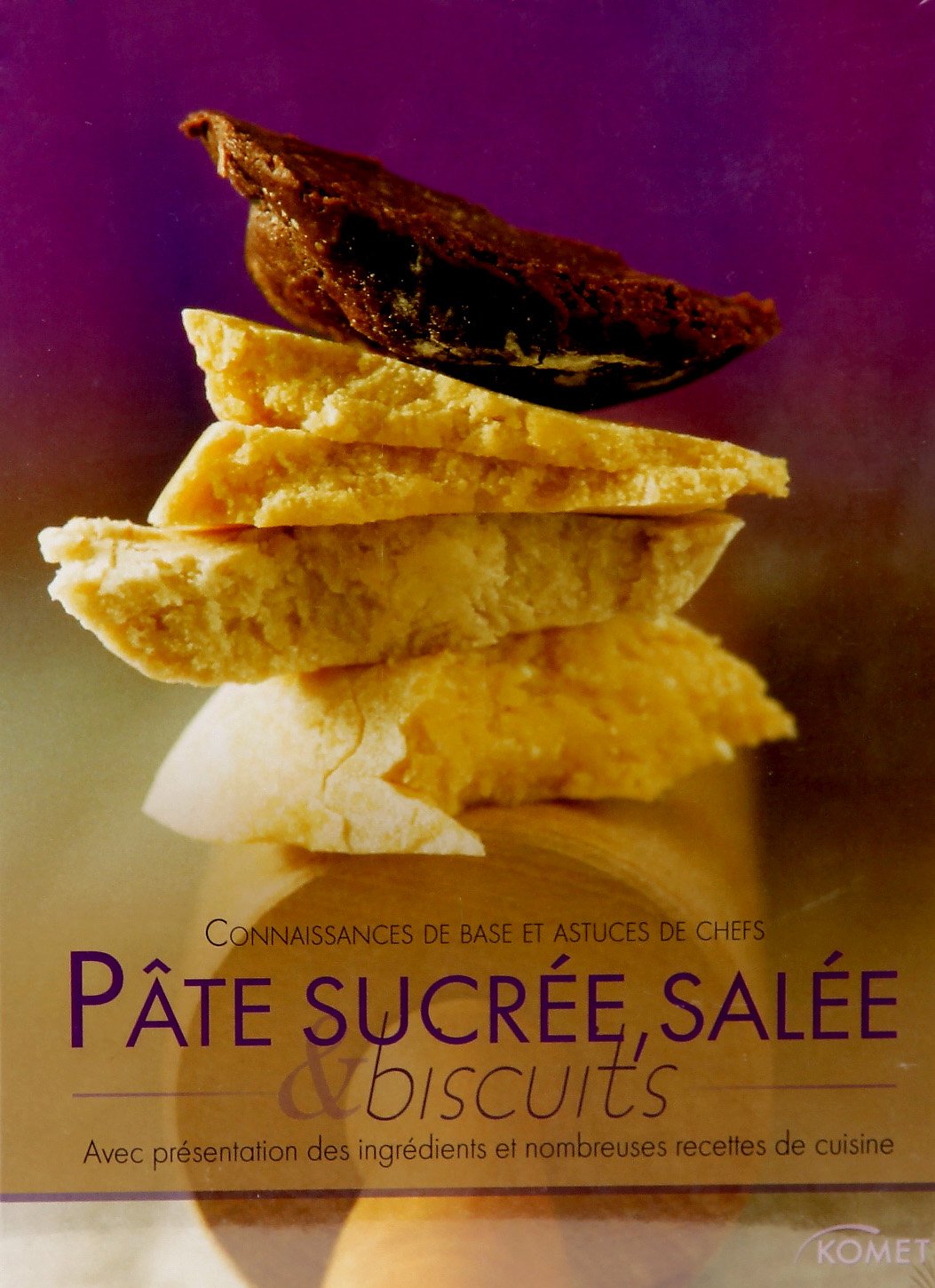 Pâte sucrée, salée & biscuits: Avec présentation des ingrédients et nombreuses recettes de cuisine 9783625010159