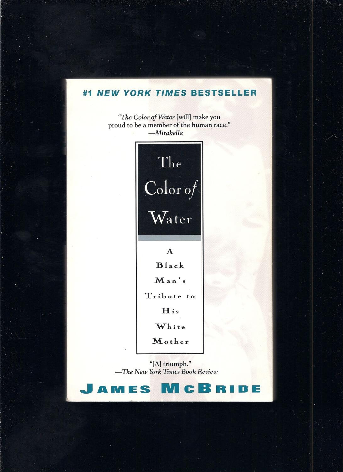The Color of Water: A Black Man's Tribute to His White Mother 9781573225786