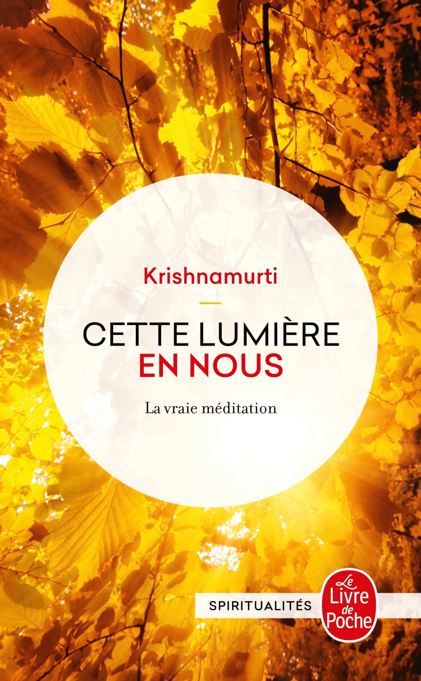 Cette lumière en nous : La Vraie Méditation 9782253153870