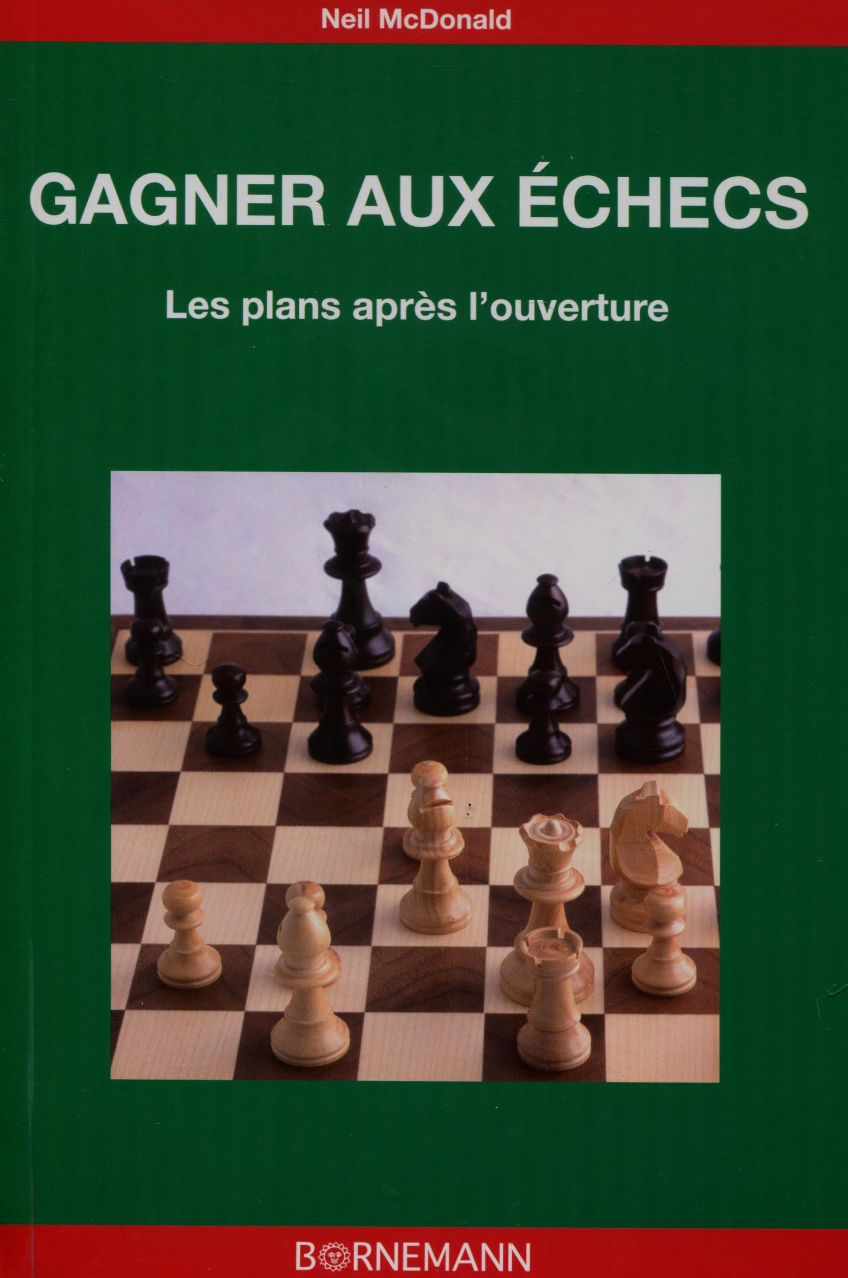 Gagner aux échecs: Les plans après l'ouverture 9782851826855